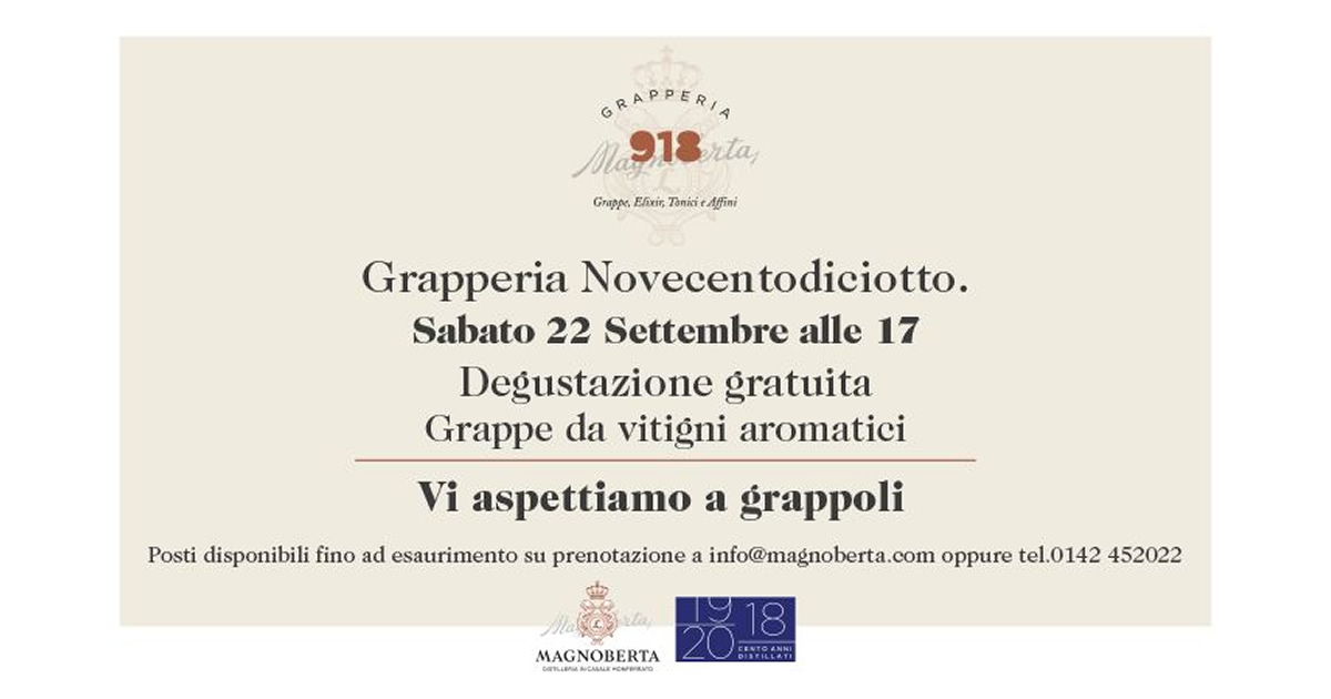 Grapperia Novecentodiciotto, Sabato 22 Settembre 2018 Degustazione "Grappe da vitigni aromatici".